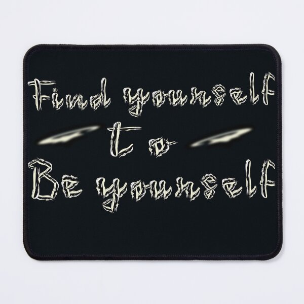 Item preview, Find Yourself to be Yourself designed and sold by DNC1134.
