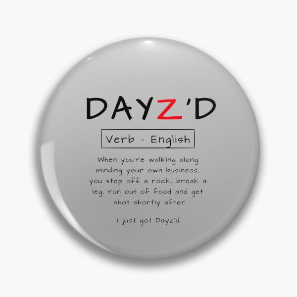 Item preview, DayZ - I just got Dayz'd designed and sold by Synthia Shop.