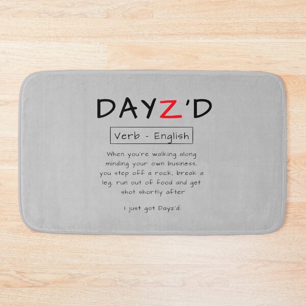 Item preview, DayZ - I just got Dayz'd designed and sold by Synthia Shop.