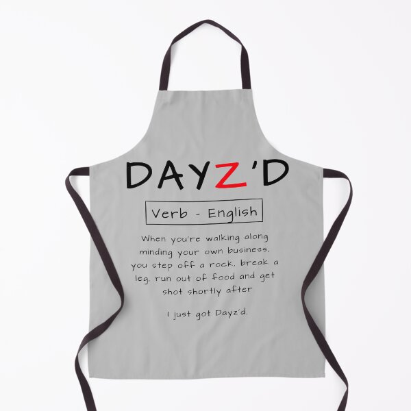 Item preview, DayZ - I just got Dayz'd designed and sold by Synthia Shop.