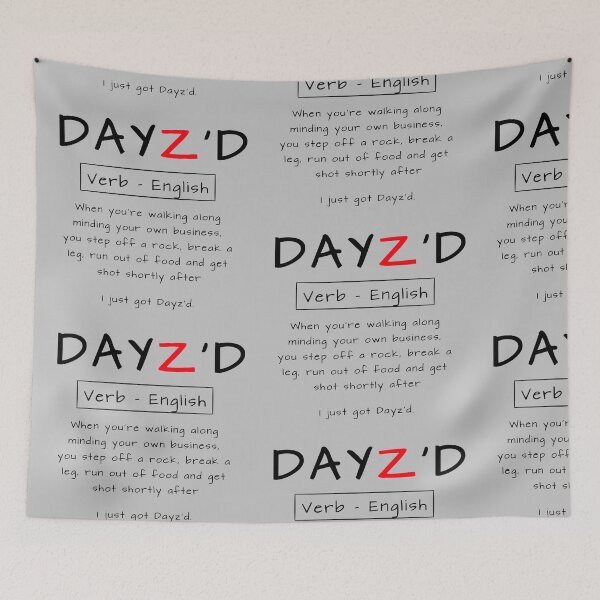 Item preview, DayZ - I just got Dayz'd designed and sold by Synthia Shop.
