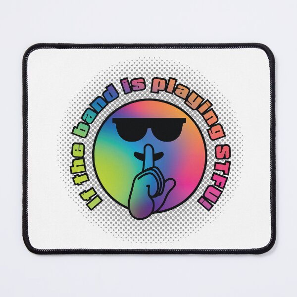 Item preview, If the band is playing STFU! designed and sold by BrightMinds1.