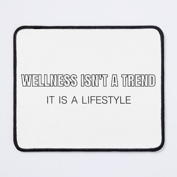 Item preview, Wellness Isn’t a Trend It’s a Lifestyle Inspirational Health Fitness Quote designed and sold by MONTRIS.