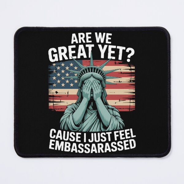 Item preview, Are We Great Yet Embarrassed Statue Of Liberty designed and sold by brynatshop.