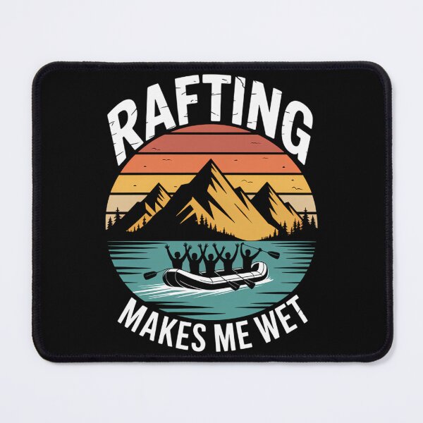 Item preview, Rafting Makes Me Wet, Funny Water Sports designed and sold by brynatshop.