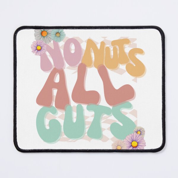 Item preview, No nuts all guts designed and sold by TaraPen.