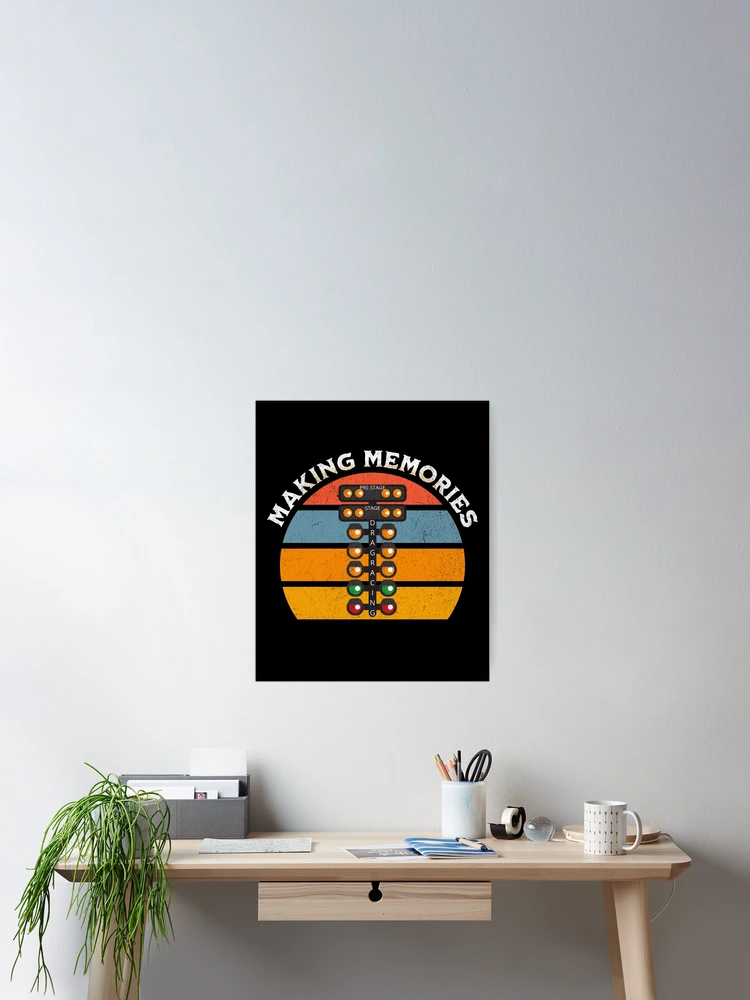 Thumbnail 2 of 3, Poster, Making Memories Drag Racing Racetrack Dragstrip Racing Cars Drag Racing Tree designed and sold by CarantinedChaos.