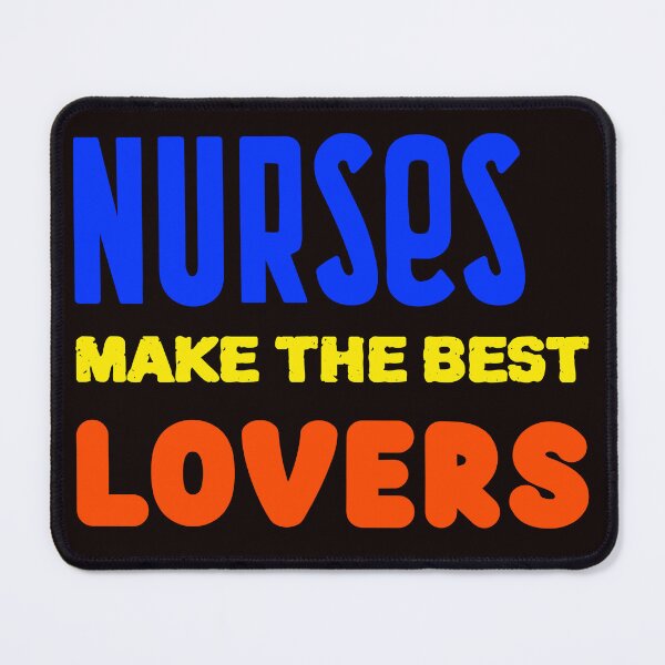 Item preview, Nurses Make The Best Lovers T-Shirt designed and sold by JDAShirts.