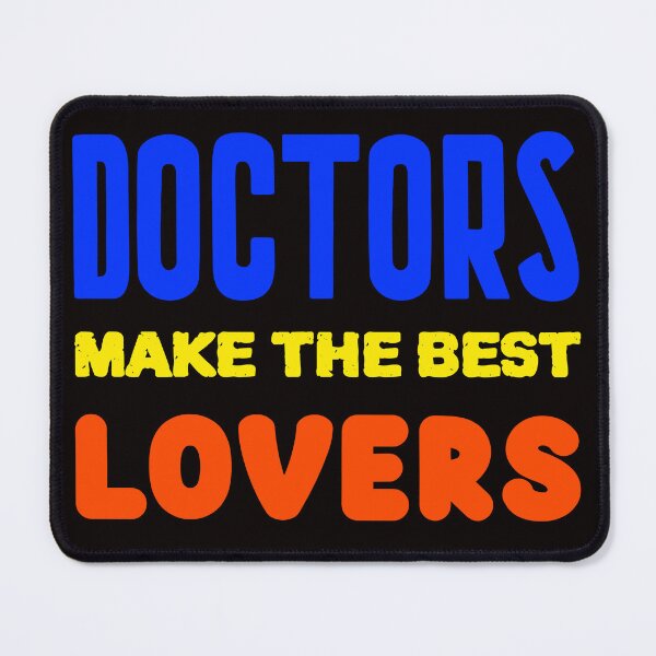 Item preview, Doctors Make The Best Lovers T-Shirt designed and sold by JDAShirts.