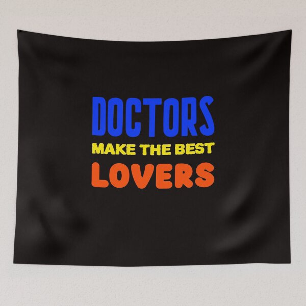 Item preview, Doctors Make The Best Lovers T-Shirt designed and sold by JDAShirts.