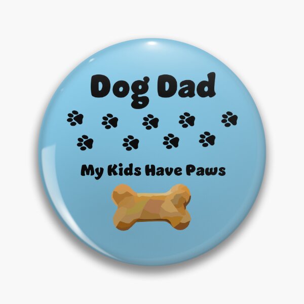 Item preview, Dog Dad- "My kids have Paws" by Chris Corish designed and sold by CrookedPaintbrushStudios .