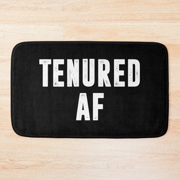 Item preview, Tenured AF designed and sold by mhernaevily.