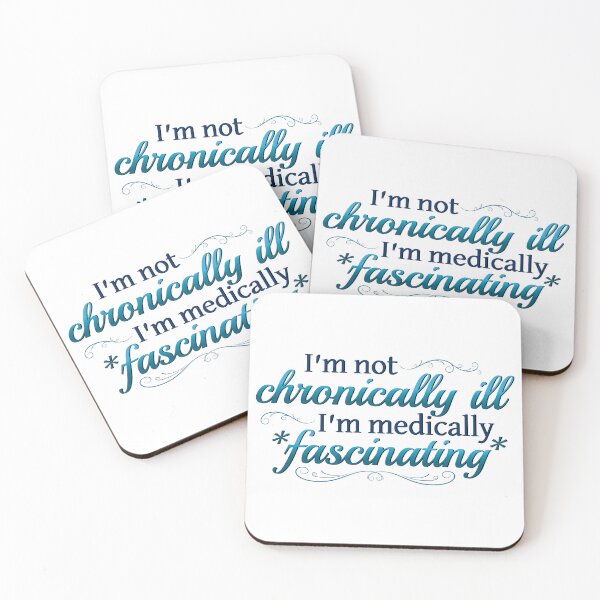 Item preview, I'm Not Chronically Ill, I'm Medically Fascinating - Blue/White designed and sold by SleeplessStitch.
