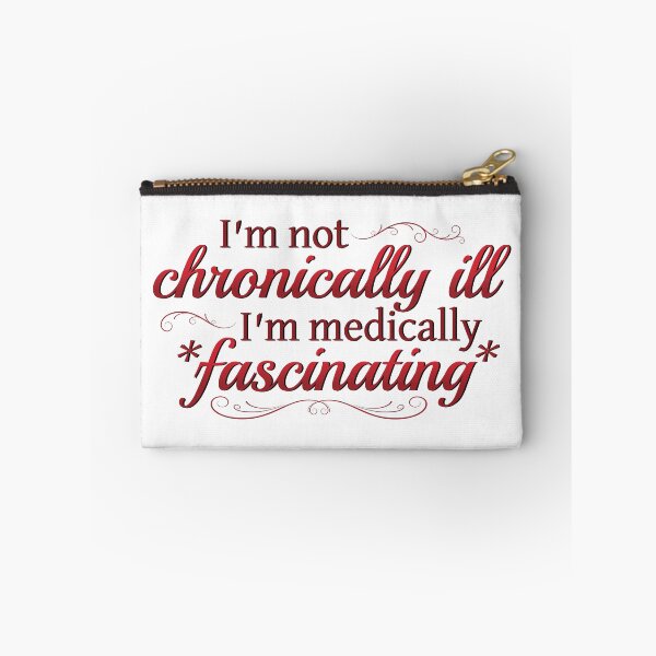 Item preview, I'm Not Chronically Ill, I'm Medically Fascinating - Red/White designed and sold by SleeplessStitch.