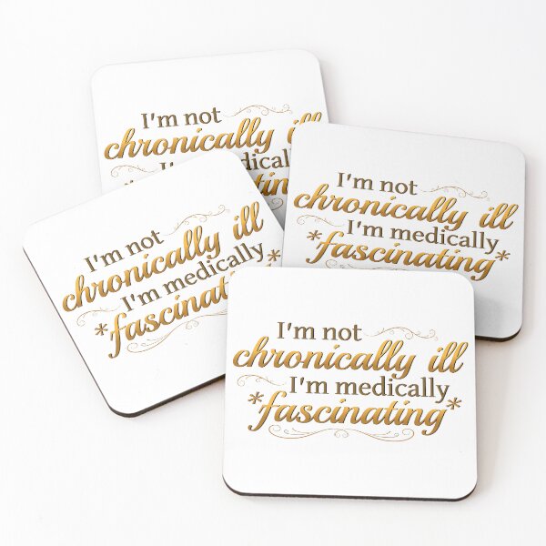 Item preview, I'm Not Chronically Ill, I'm Medically Fascinating - Gold/White designed and sold by SleeplessStitch.