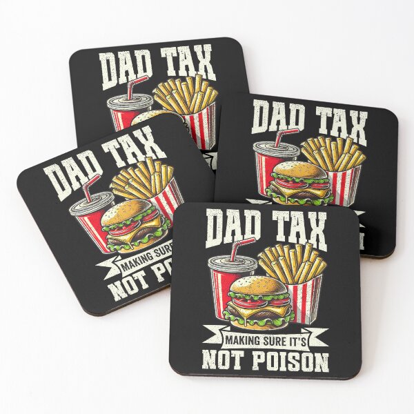 Item preview, Dad Tax Making Sure It's Not Poison Humor Funny Fathers Day  designed and sold by ohmier.