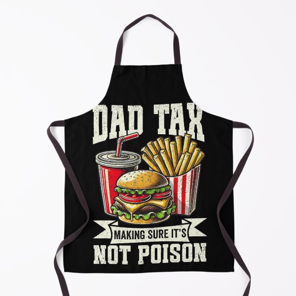 Item preview, Dad Tax Making Sure It's Not Poison Humor Funny Fathers Day  designed and sold by ohmier.