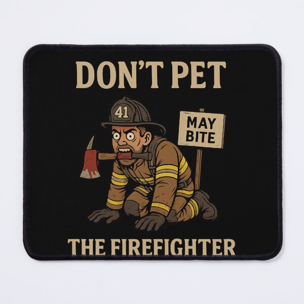 Item preview, Don’t Pet the Firefighter – May Bite Funny Firehouse Design designed and sold by TrashCultSupply.