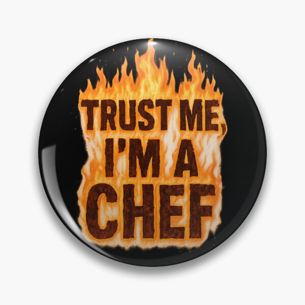 Item preview, Trust Me, I’m a Chef – Flaming Typography Design designed and sold by Chef June.