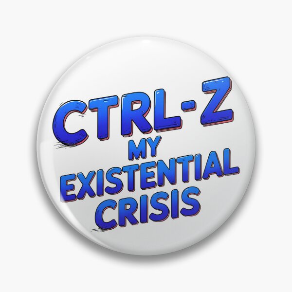 Item preview, Ctrl-Z My Existential Crisis Funny Quote designed and sold by Bliss Find And Design.