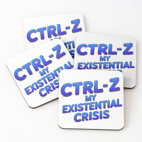 Item preview, Ctrl-Z My Existential Crisis Funny Quote designed and sold by Bliss Find And Design.