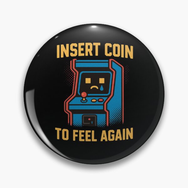 Item preview, Insert Coin to Feel Again | Sad Arcade Gamer Design designed and sold by thesnakeater.
