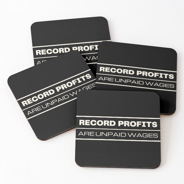 Item preview, Record Profits are Unpaid Wages Political Slogan designed and sold by HRWeirdArt.
