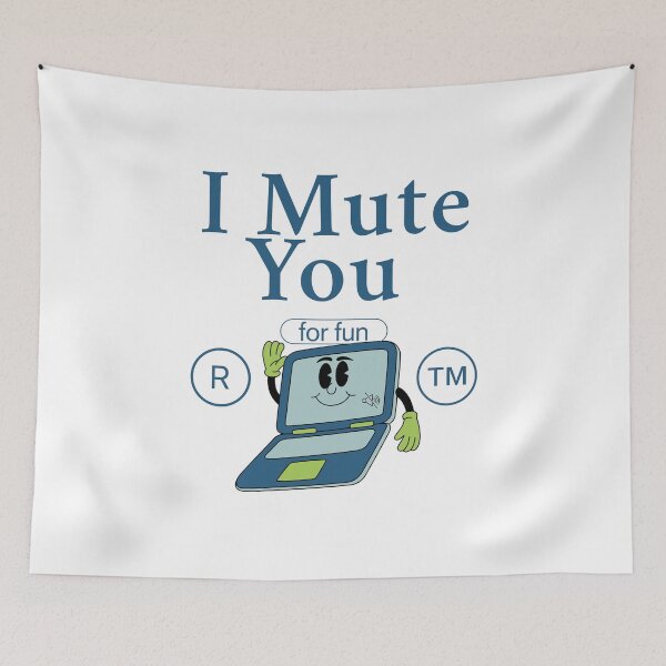 Item preview, I mute you for fun designed and sold by Peerless-Prime.