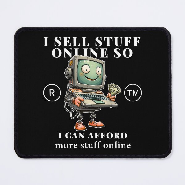 Item preview, I sell stuff online designed and sold by Peerless-Prime.