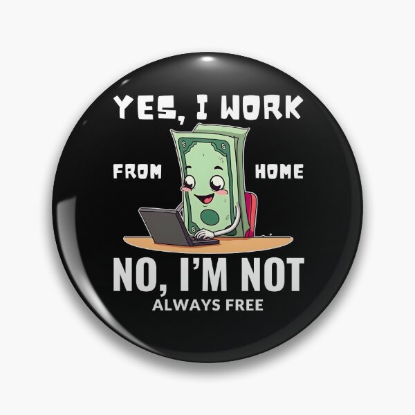 Item preview, I work from home designed and sold by Peerless-Prime.
