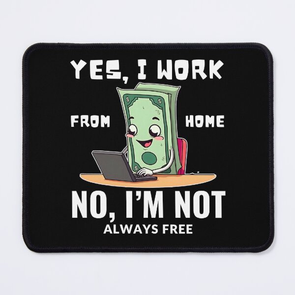 Item preview, I work from home designed and sold by Peerless-Prime.