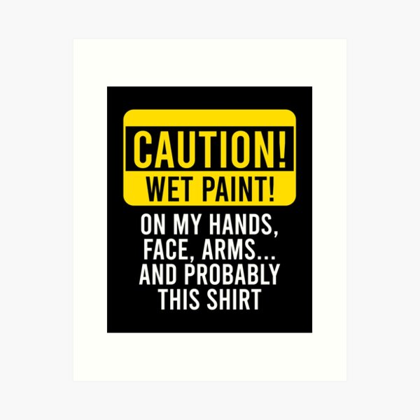 Item preview, Caution, Wet Paint! - Funny Professional Painter Gift designed and sold by sesilitamirac.