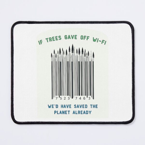 Item preview, If Trees Gave Off Wi-Fi designed and sold by imtheawkward1.