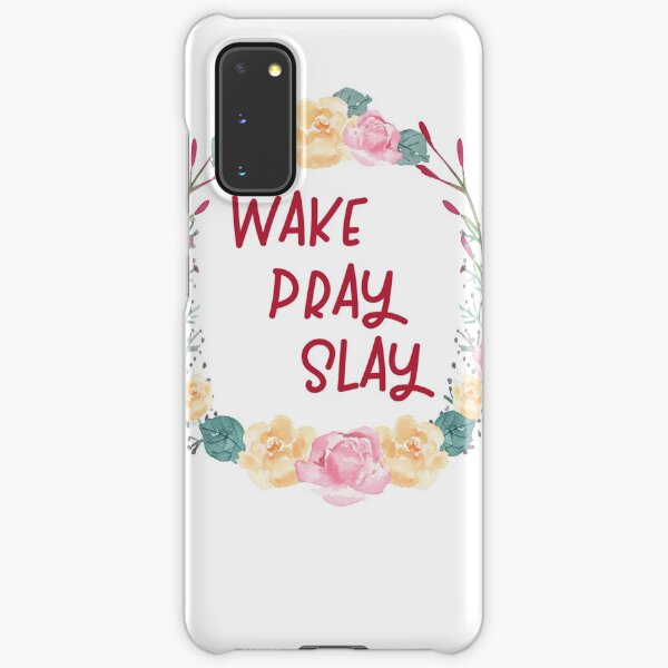 Wake Pray Slay Samsung Galaxy Snap Case