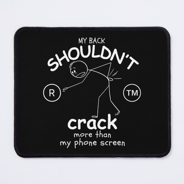 Item preview, My back shouldn't crack designed and sold by Peerless-Prime.