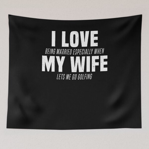 Item preview, I Love My Wife Lets Me Go Golfing Married Gag Joke T-Shirt designed and sold by LookTwice.