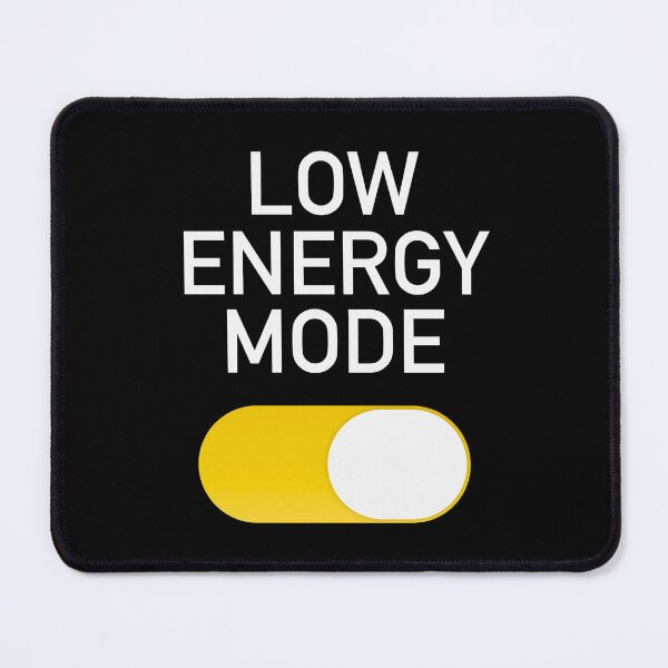 Item preview, Low Energy Mode designed and sold by SpaceAlienTees.