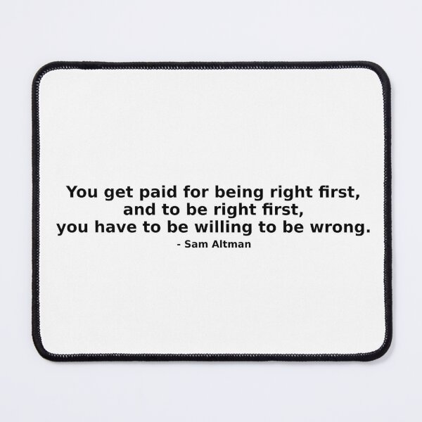 Item preview, Be Right First – Sam Altman designed and sold by Echos of wisdom.