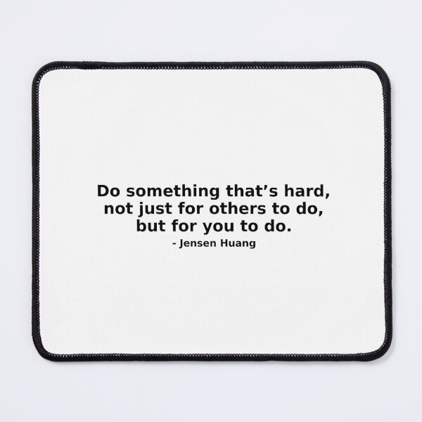 Item preview, Do Something That’s Hard” – Jensen Huang designed and sold by Echos of wisdom.