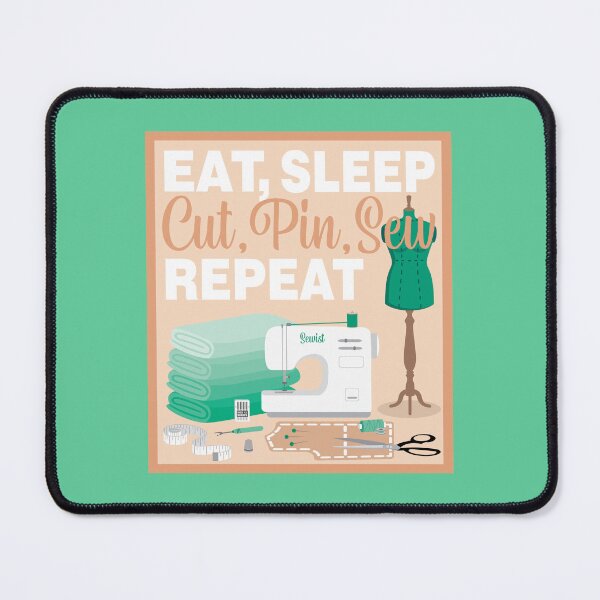 Item preview, Eat Sleep Repeat Dressmaking - New Machine - GREEN designed and sold by StellarFX.
