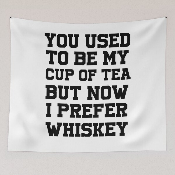 Item preview, you used to be my cup of tea but now i prefer whiskey,Tea Cup shirt,Ceramic Mug,Funny Mug,Wine Glass,Breakup Gift  designed and sold by Noussairox.
