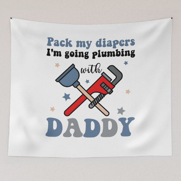 Item preview, Pack My Diapers I'm Going Plumbing With Daddy Plumber Newborn Father's Day New Daddy designed and sold by XuanhieuBp.
