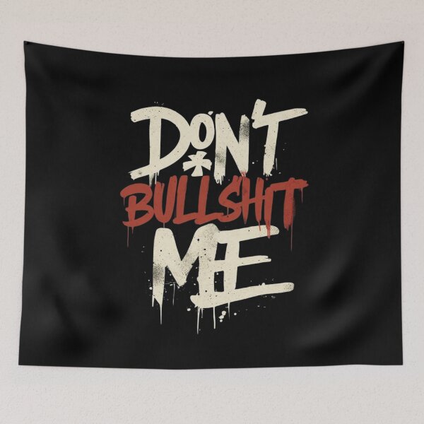 Item preview, Don't Bullshit Me designed and sold by Aise06.