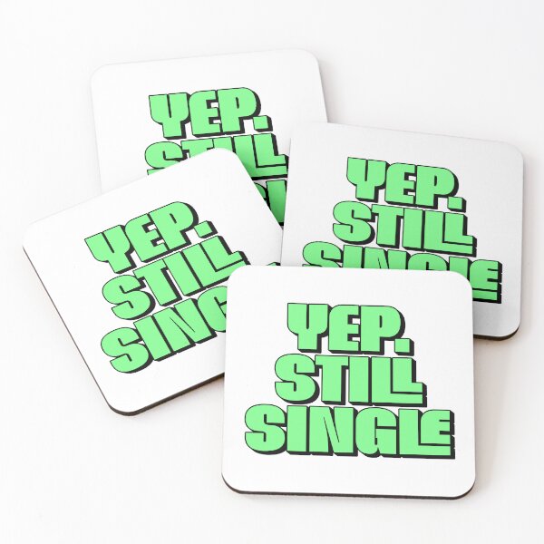 Item preview, Yep Still Single designed and sold by LifmusGoDesigns.