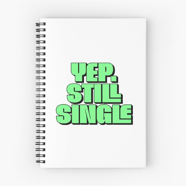 Item preview, Yep Still Single designed and sold by LifmusGoDesigns.