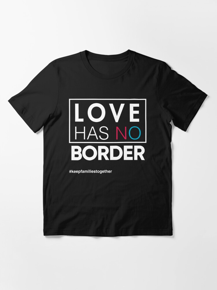 love has no borders shirt