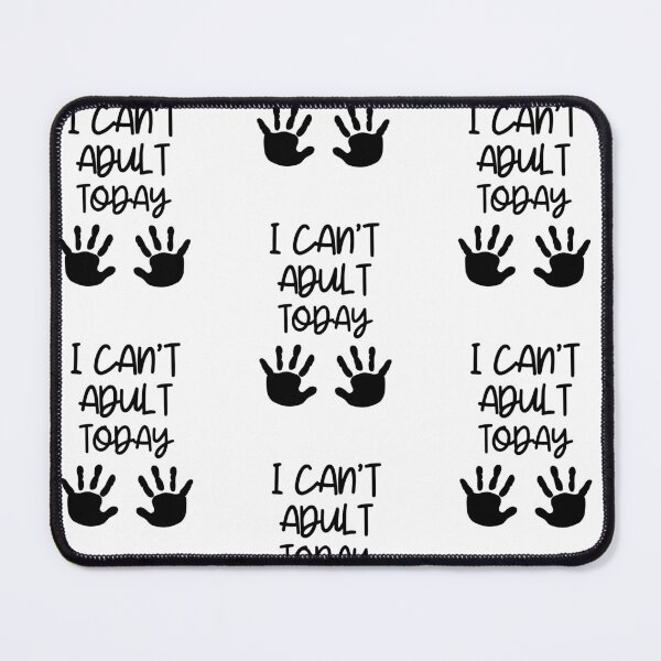 Item preview, I Can't Adult Toady designed and sold by crazydotdesigns.