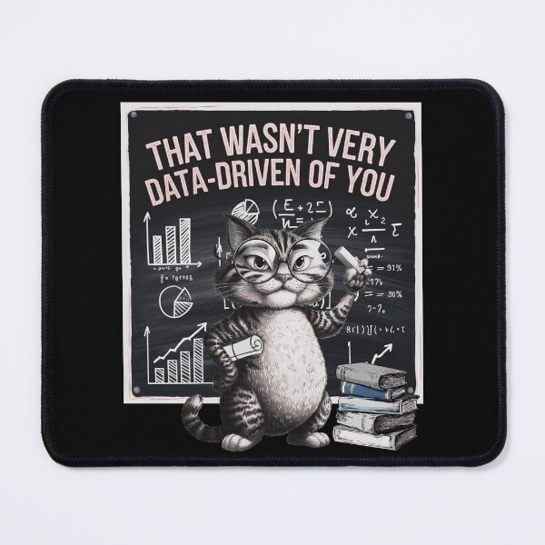 Item preview, That Wasn't Very Data-Driven of You  Data-Driven  data scientists and data analyst designed and sold by ketkacreations.