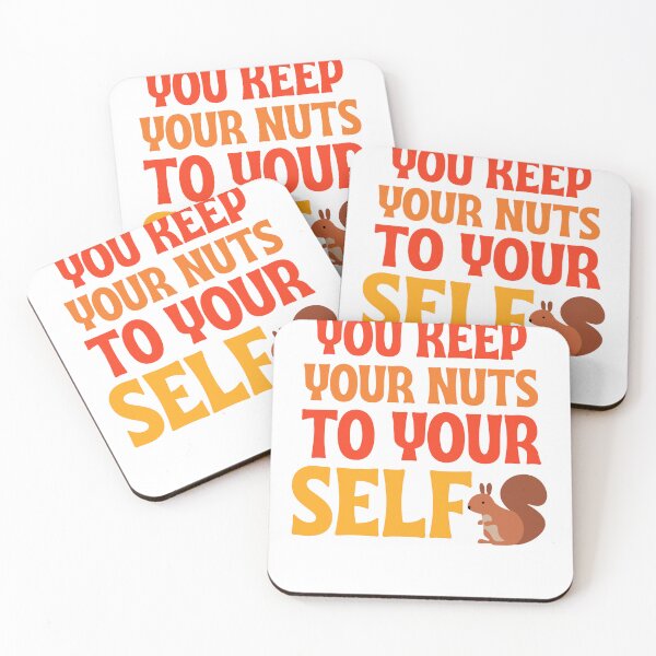 Item preview, You keep your nuts to your self designed and sold by BritishDelights.