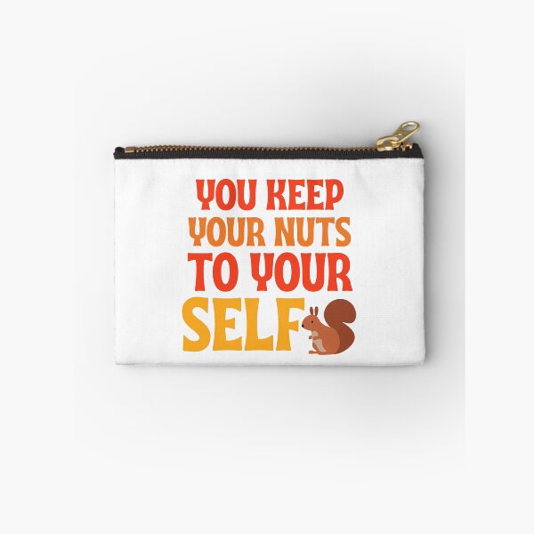 Item preview, You keep your nuts to your self designed and sold by BigfeetLittlepaws.